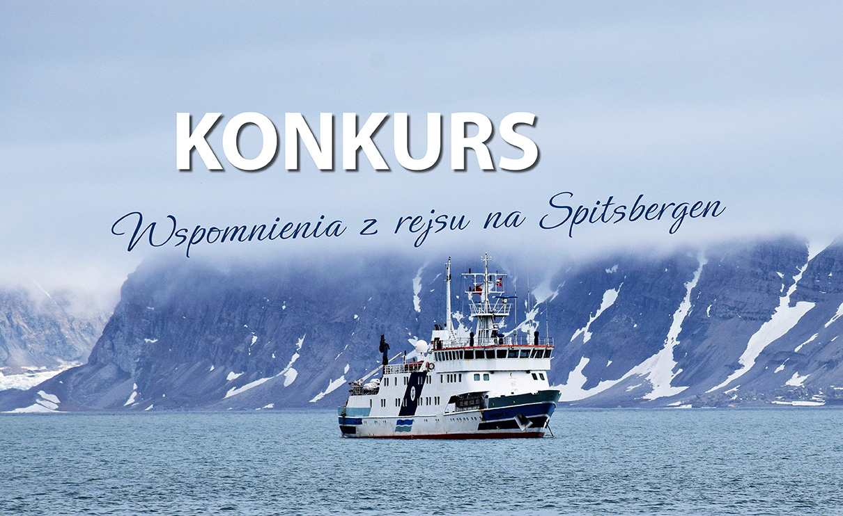 Konkurs &ndash; &bdquo;Wspomnienia z rejsu na Spitsbergen&rdquo;