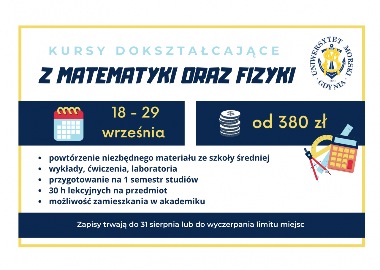 Kursy dokształcające z matematyki oraz fizyki dla student&oacute;w przyjętych na I rok