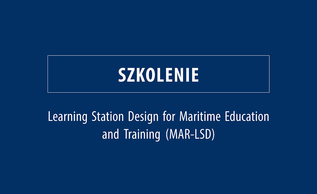 Szkolenie &bdquo;Learning Station Design for Maritime Education and Training (MAR-LSD)&rdquo;