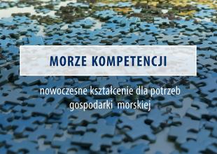 Plansza z tytułem Morze kompetencji - nowoczesne kształcenie dla potrzeb gospodarki morskiej