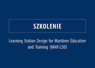 Szkolenie &bdquo;Learning Station Design for Maritime Education and Training (MAR-LSD)&rdquo;